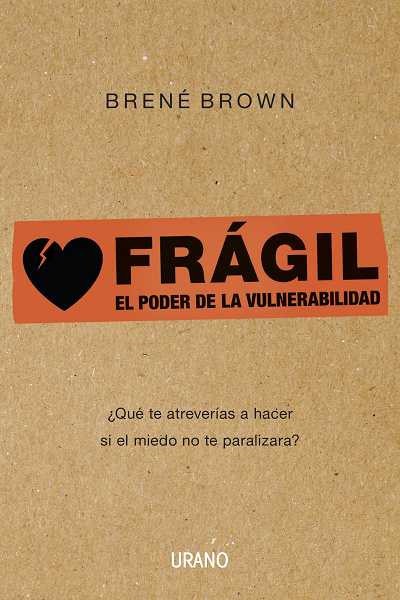 fragil-el-poder-de-la-vulnerabilidad-9788479532383